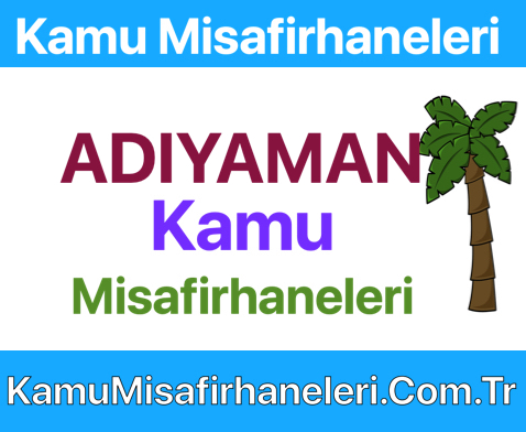 Adıyaman Kamu Misafirhaneleri