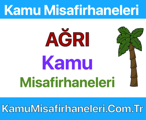 Ağrı Kamu Misafirhaneleri