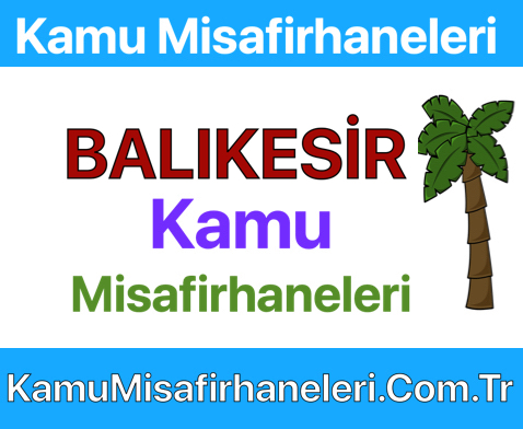 BALIKESİR Kamu Misafirhaneleri