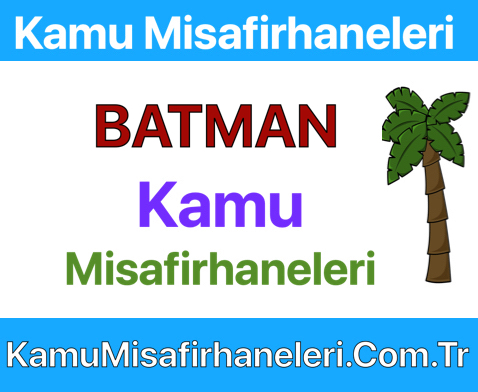 BATMAN Kamu Misafirhaneleri