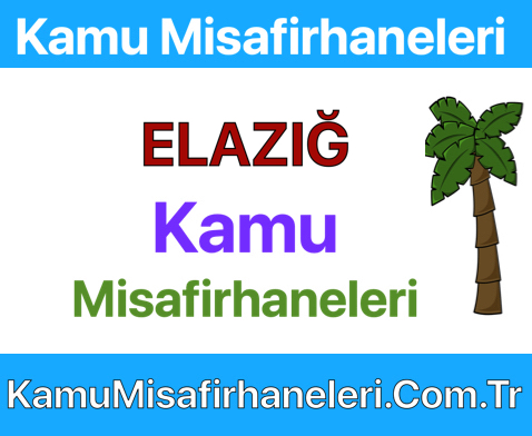 ELAZIĞ Kamu Misafirhaneleri