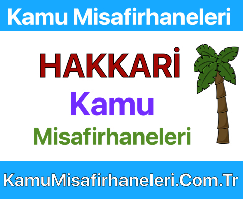 HAKKARİ Kamu Misafirhaneleri