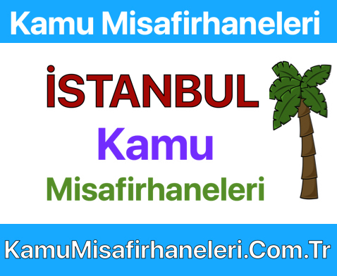 İSTANBUL Kamu Misafirhaneleri