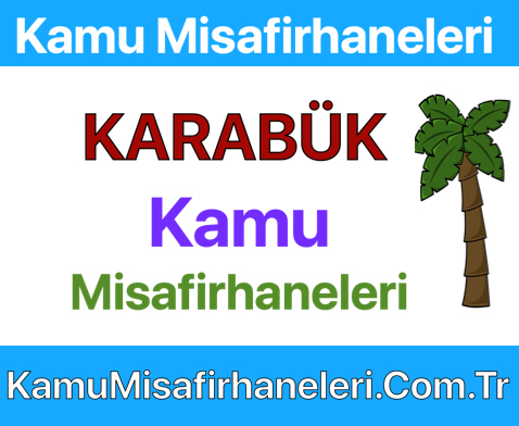 KARABÜK Kamu Misafirhaneleri