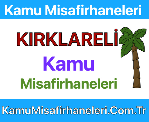 kırklareli Kamu Misafirhaneleri
