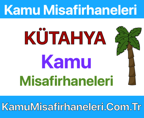 kütahya Kamu Misafirhaneleri