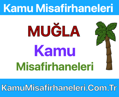 MUĞLA Kamu Misafirhaneleri