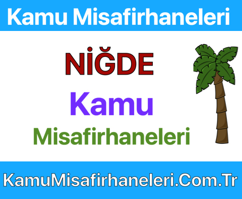 niğde Kamu Misafirhaneleri