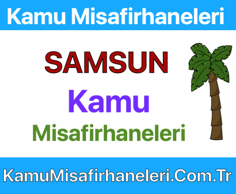 SAMSUN Kamu Misafirhaneleri
