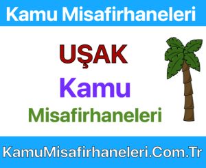 UŞAK Kamu Misafirhaneleri