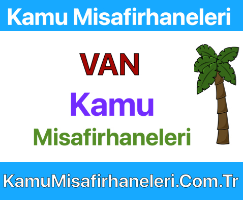 VAN Kamu Misafirhaneleri