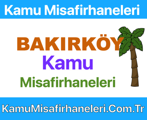 Bakırköy Kamu Misafirhaneleri