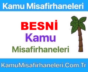 Besni Kamu Misafirhaneleri