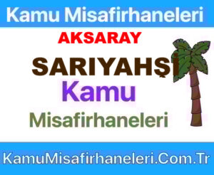 Sarıyahşi Kamu Misafirhaneleri