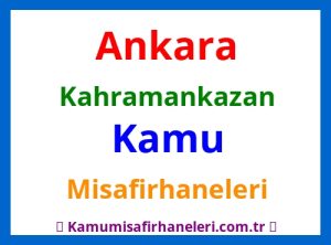 Kahramankazan Kamu Misafirhaneleri