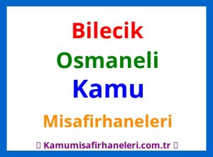 Bilecik Osmaneli Kamu Misafirhaneleri
