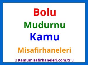 Bolu Mudurnu Kamu Misafirhaneleri