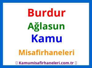 Burdur Ağlasun Kamu Misafirhaneleri
