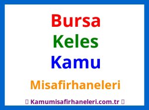 Bursa Keles Kamu Misafirhaneleri